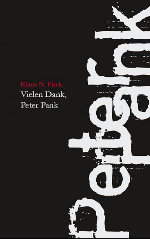Cover of the book Vielen Dank, Peter Pank by Klaus N. Frick, Hirnkost