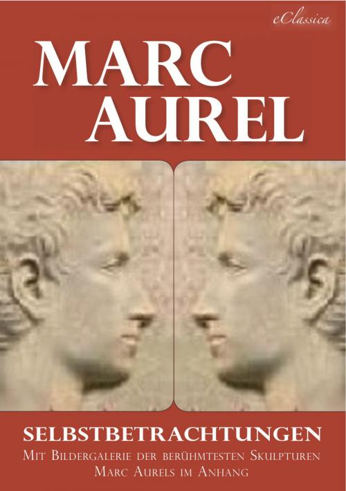 Cover of the book Marc Aurel: Selbstbetrachtungen by Marc Aurel, AuraBooks – eClassica