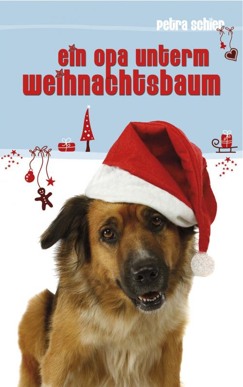 Cover of the book Ein Opa unterm Weihnachtsbaum by Petra Schier, Mila Roth