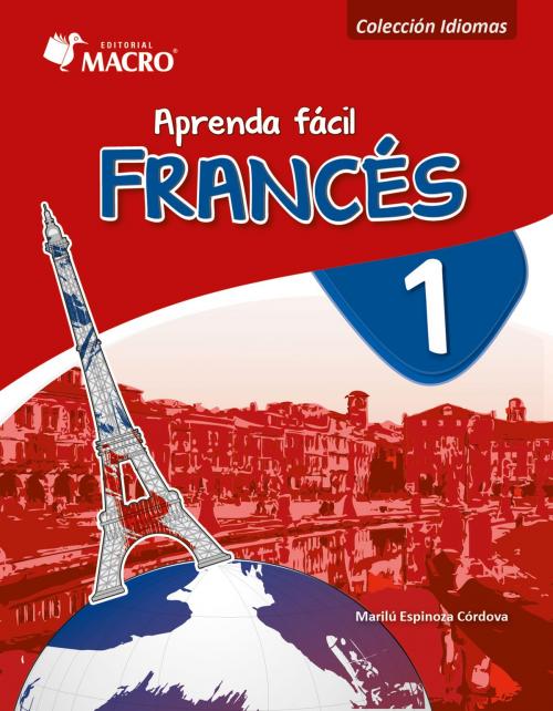 Cover of the book APRENDA FÁCIL FRANCÉS 1 by Marilú Espinoza, EDITORIAL MACRO