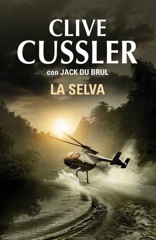 Cover of the book La selva (Juan Cabrillo 8) by Clive Cussler, Jack Du Brul, Penguin Random House Grupo Editorial España