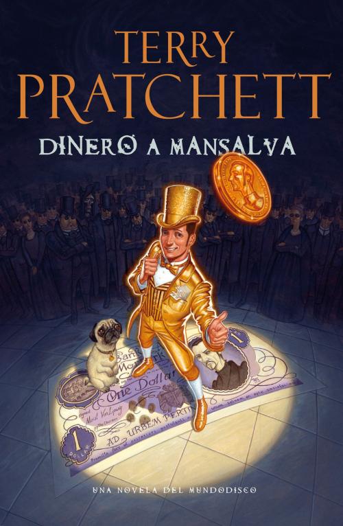 Cover of the book Dinero a Mansalva (Mundodisco 36) by Terry Pratchett, Penguin Random House Grupo Editorial España