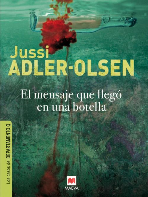 Cover of the book El mensaje que llegó en una botella by Jussi Adler-Olsen, Maeva Ediciones