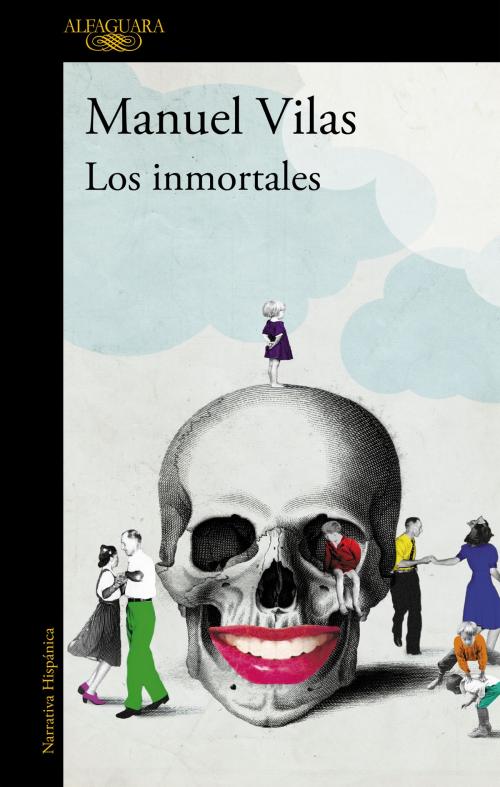 Cover of the book Los inmortales by Manuel Vilas, Penguin Random House Grupo Editorial España