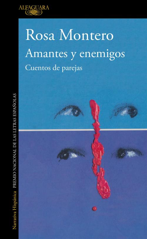 Cover of the book Amantes y enemigos by Rosa Montero, Penguin Random House Grupo Editorial España