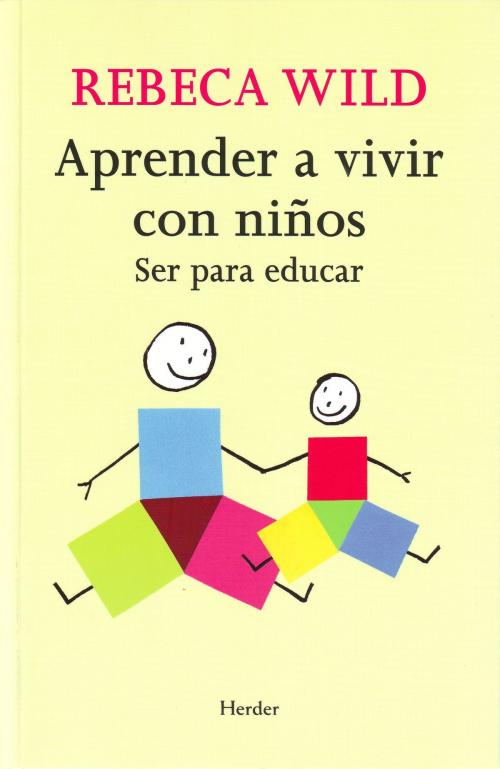 Cover of the book Aprender a vivir con niños by Rebeca Wild, Herder Editorial