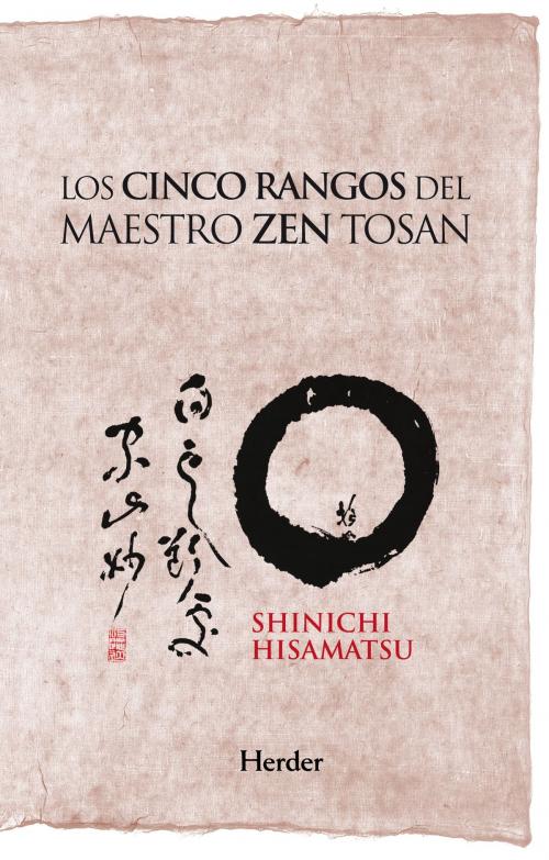 Cover of the book Los cinco rangos del maestro Zen Tosan by Hôseki Shinichi Hisamatsu, Ana María Schlüter Rodés, Herder Editorial