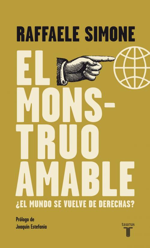 Cover of the book El Monstruo Amable by Raffaele Simone, Penguin Random House Grupo Editorial España