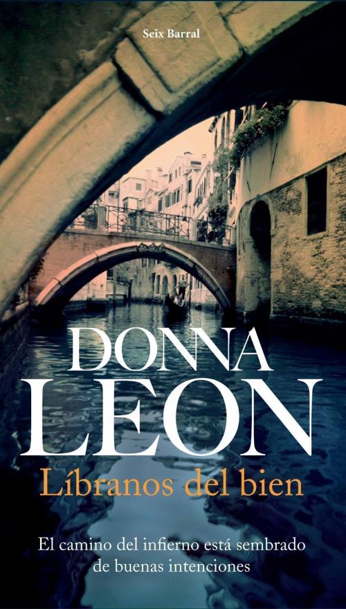 Cover of the book Líbranos del bien by Donna Leon, Grupo Planeta