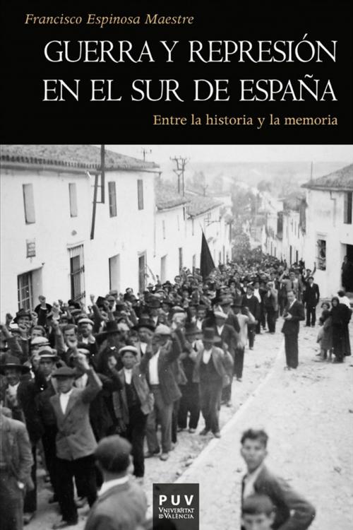 Cover of the book Guerra y represión en el sur de España by Francisco Espinosa Maestre, U. Valencia
