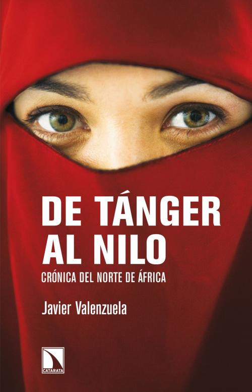 Cover of the book De Tánger al Nilo by Javier Valenzuela, Los Libros de La Catarata