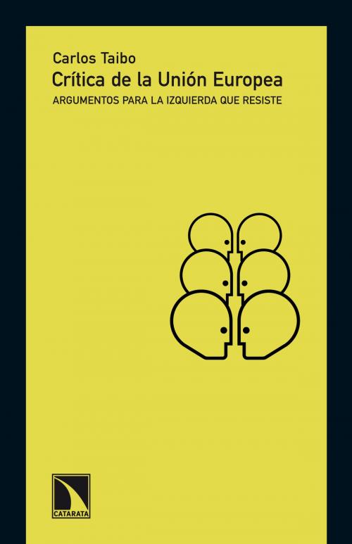 Cover of the book Crítica de la Unión Europea by Carlos Taibo Arias, Los Libros de La Catarata