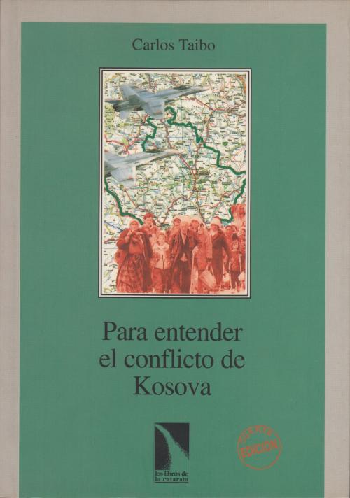 Cover of the book Para entender el conflicto de Kosova by Carlos Taibo Arias, Los Libros de La Catarata