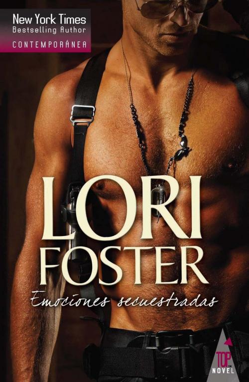 Cover of the book Emociones secuestradas by Lori Foster, Harlequin, una división de HarperCollins Ibérica, S.A.