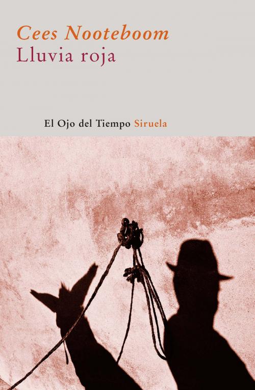 Cover of the book Lluvia roja by Cees Nooteboom, Siruela