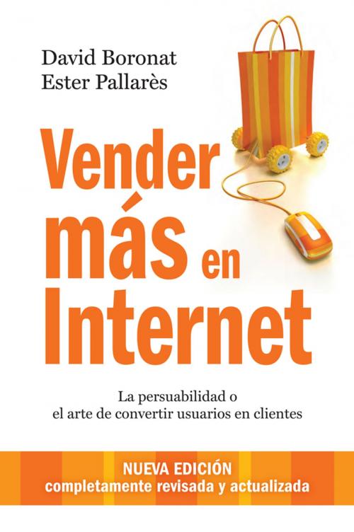 Cover of the book Vender más en internet by David Boronat, Ester Pallarés, Grupo Planeta