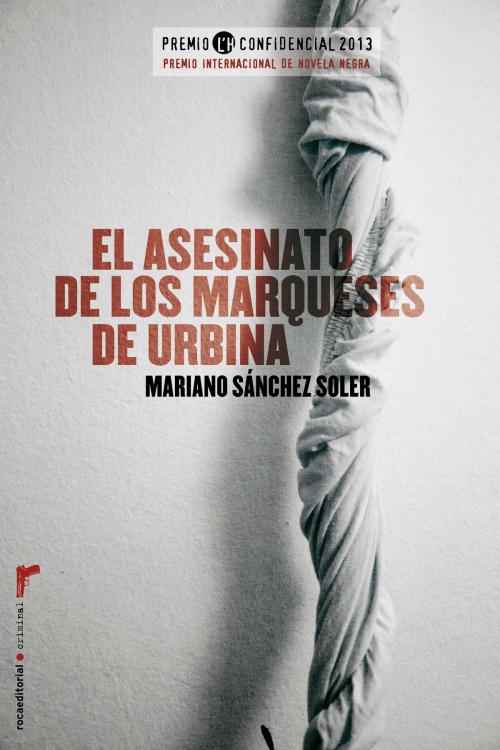 Cover of the book El asesinato de los marqueses de Urbina by Mariano Sánchez Soler, Roca Editorial de Libros