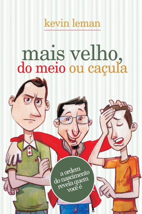 Cover of the book Mais velho, do meio ou caçula by Kevin Leman, Editora Mundo Cristão