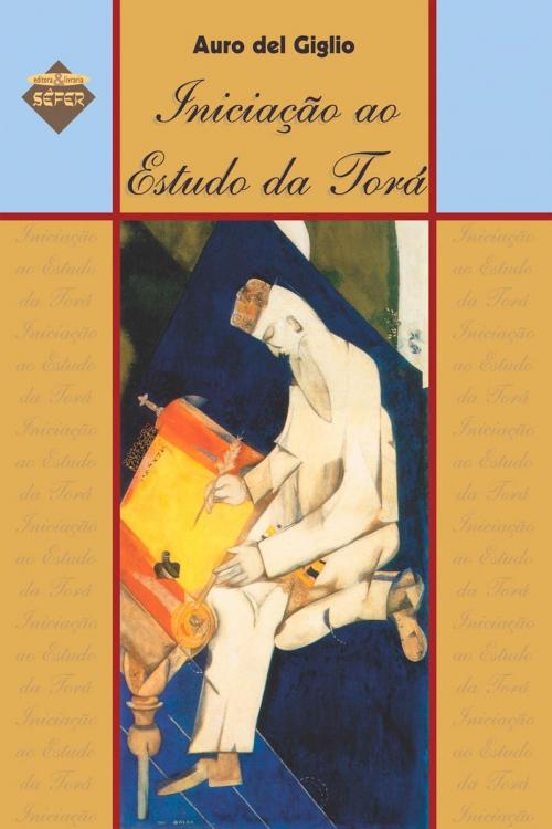 Cover of the book Iniciação ao estudo da Torá by Auro del Giglio, Editora Sêfer