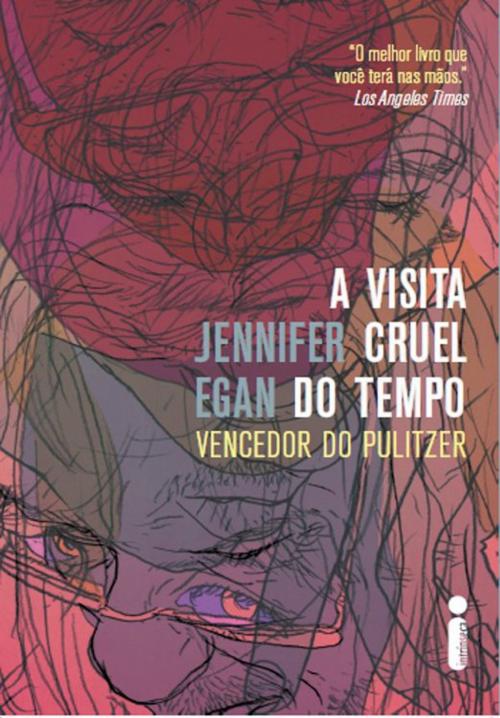 Cover of the book A visita cruel do tempo by Jennifer Egan, Intrínseca