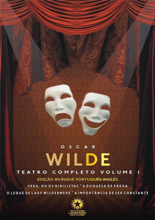 Cover of the book Teatro Completo Vol. I (Edição Bilíngue) by Oscar Wilde, Landmark