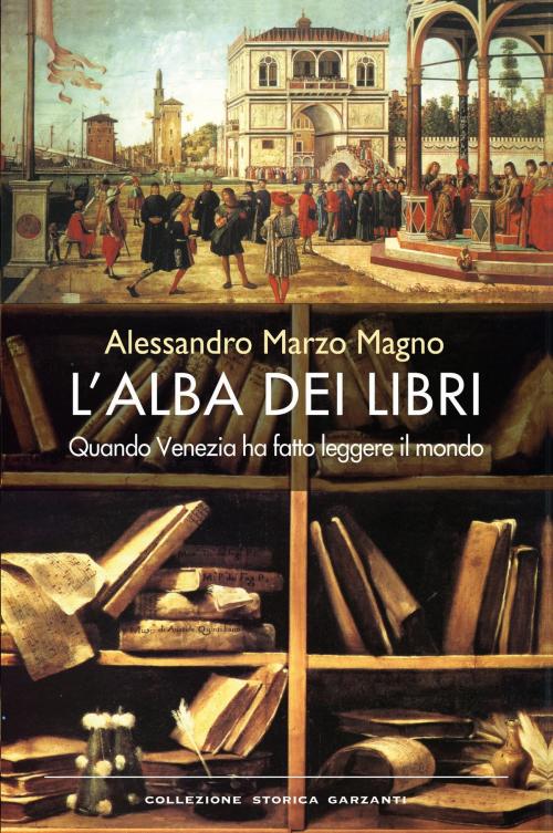 Cover of the book L'alba dei libri by Alessandro Marzo Magno, Garzanti