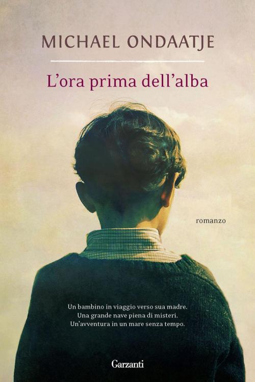 Cover of the book L'ora prima dell'alba by Michael Ondaatje, Garzanti