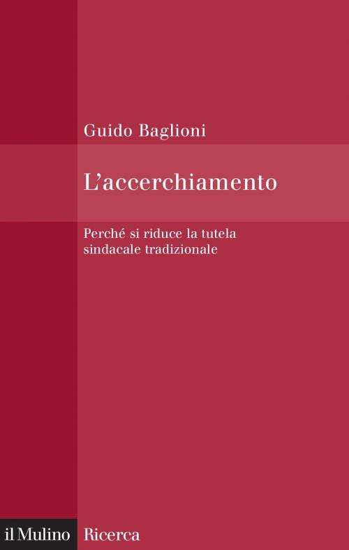 Cover of the book L'accerchiamento by Guido, Baglioni, Società editrice il Mulino, Spa