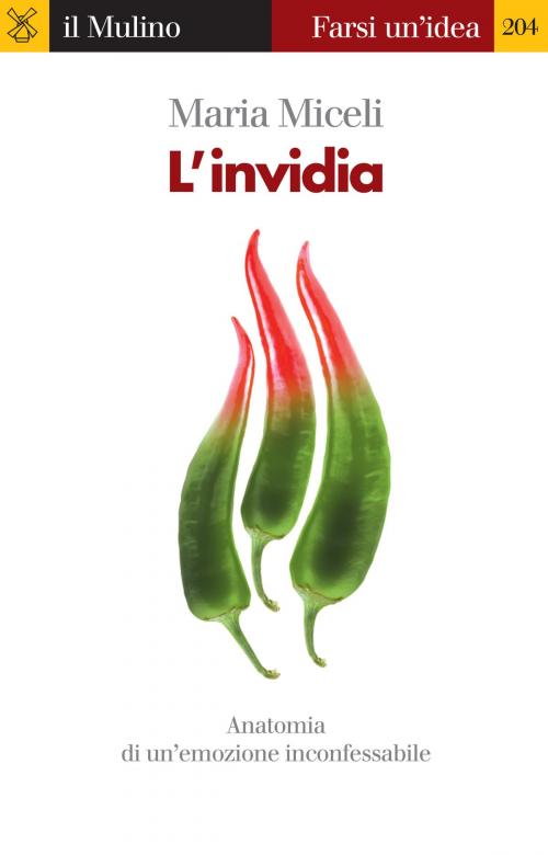 Cover of the book L'invidia by Maria, Miceli, Società editrice il Mulino, Spa