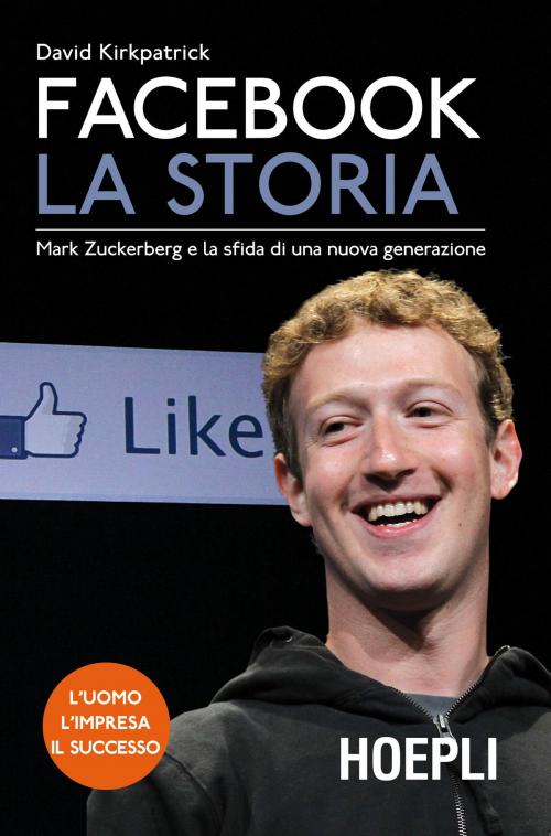 Cover of the book Facebook. La storia by David Kirkpatrick, Hoepli