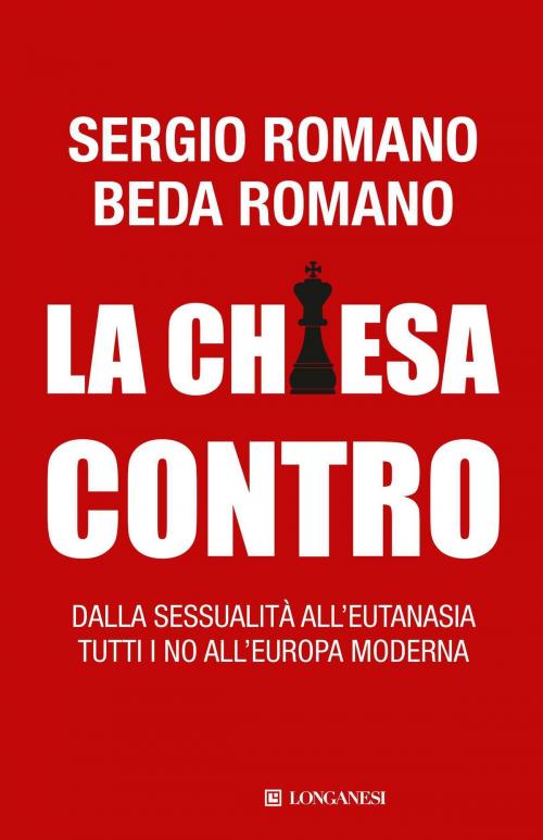 Cover of the book La Chiesa contro by Sergio Romano, Beda Romano, Longanesi