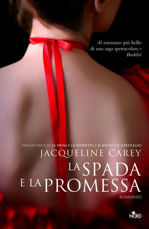Cover of the book La spada e la promessa by Jacqueline Carey, Casa editrice Nord
