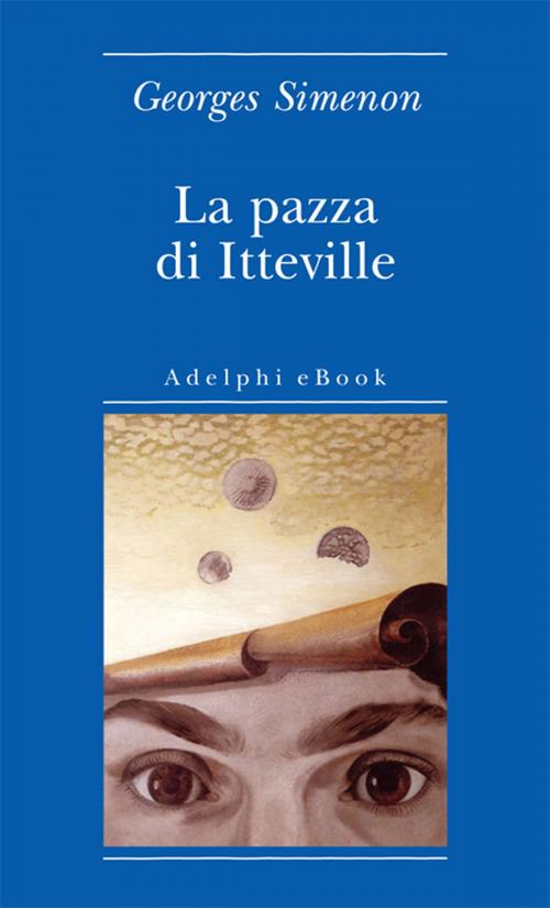 Cover of the book La pazza di Itteville by Georges Simenon, Adelphi