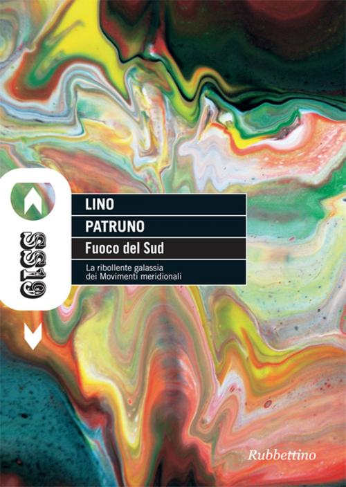 Cover of the book Fuoco del Sud by Lino Patruno, Rubbettino Editore