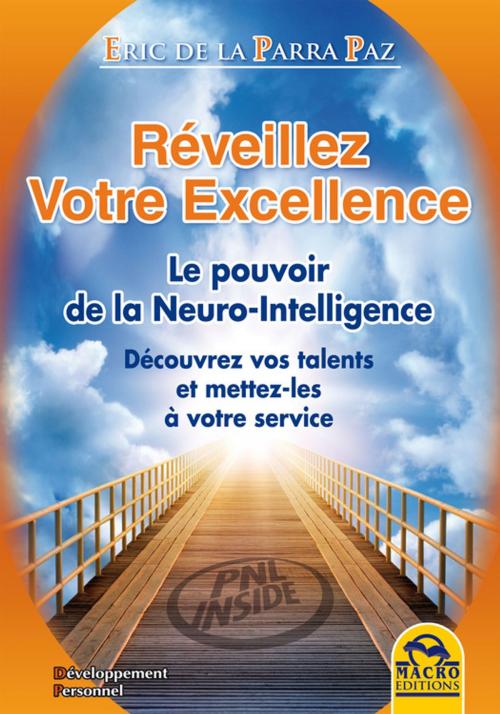 Cover of the book Réveillez Votre Excellence by Eric De la Parra PAZ, Macro Editions