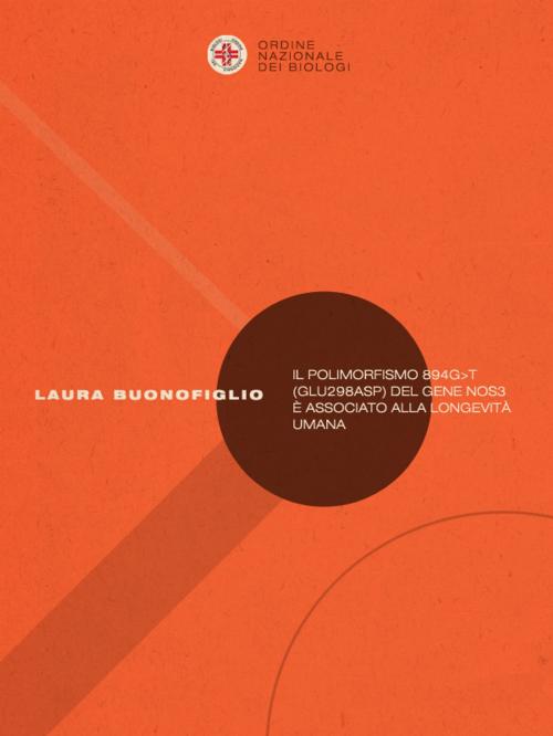 Cover of the book Il polimorfismo 894G>T (Glu298Asp) del gene NOS3 è associato alla longevità umana by Laura Buonofiglio, Laura Buonofiglio