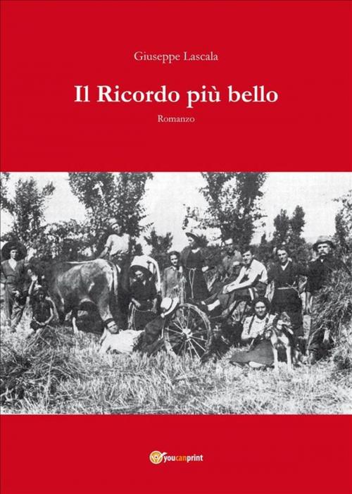 Cover of the book Il Ricordo più bello by Giuseppe Lascala, Youcanprint