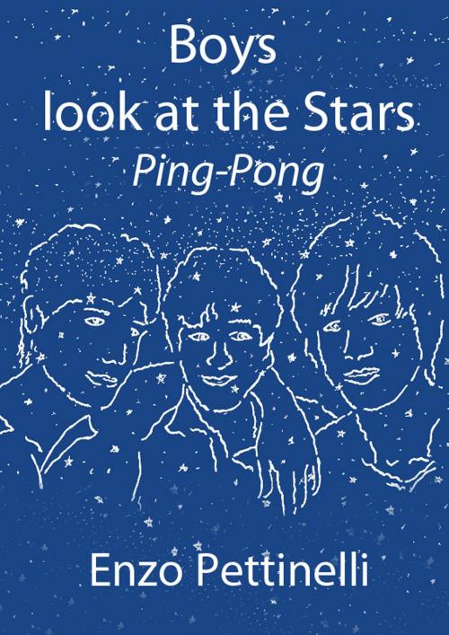 Cover of the book Boys look at the Stars: Ping-Pong by Enzo Pettinelli, Enzo Pettinelli