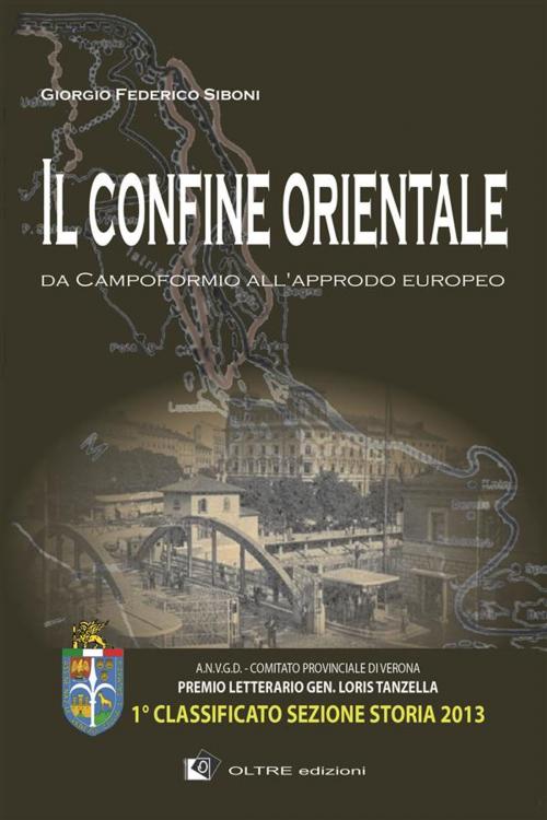 Cover of the book Il confine orientale by Giorgio Federico Siboni, Oltre Edizioni