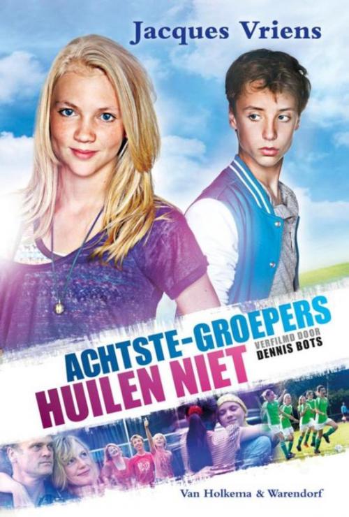 Cover of the book Achtste-groepers huilen niet by Jacques Vriens, Uitgeverij Unieboek | Het Spectrum