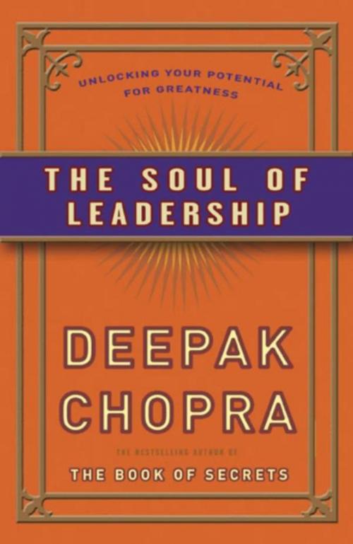 Cover of the book De ziel van leiderschap by Deepak Chopra, VBK Media