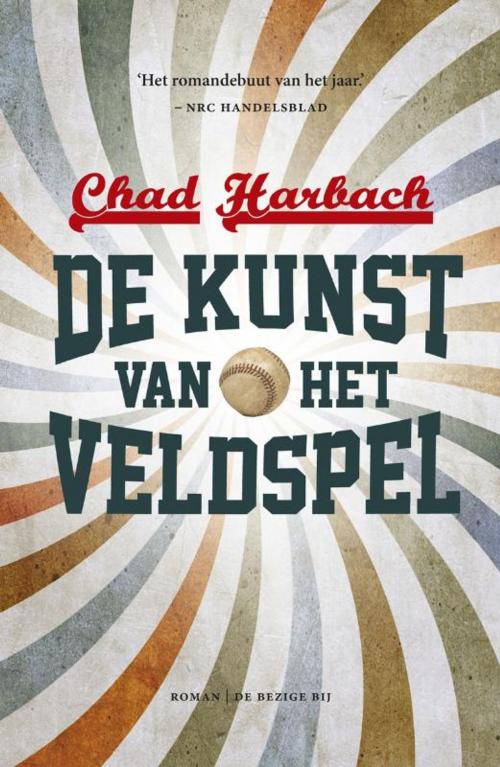 Cover of the book De kunst van het veldspel by Chad Harbach, Bezige Bij b.v., Uitgeverij De