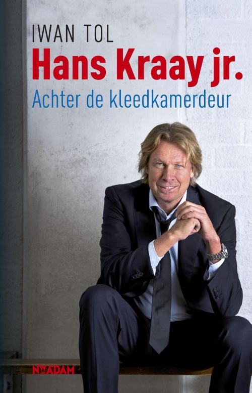 Cover of the book Hans Kraay jr. by Iwan Tol, Nieuw Amsterdam