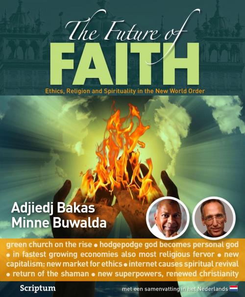 Cover of the book The future of faith by Minne Buwalda, Adjiedj Bakas, Scriptum Books
