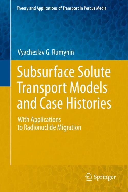 Cover of the book Subsurface Solute Transport Models and Case Histories by Vyacheslav G. Rumynin, Springer Netherlands