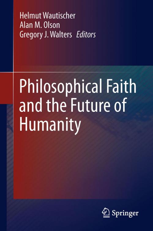 Cover of the book Philosophical Faith and the Future of Humanity by , Springer Netherlands