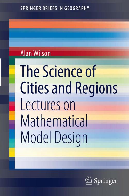Cover of the book The Science of Cities and Regions by Alan Wilson, Springer Netherlands