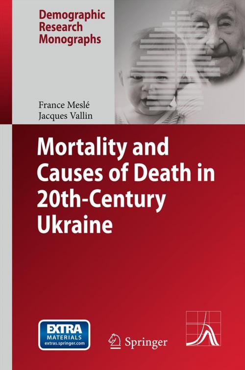 Cover of the book Mortality and Causes of Death in 20th-Century Ukraine by France Meslé, Vladimir Shkolnikov, Serhii Pyrozhkov, Sergei Adamets, Jacques Vallin, Springer Netherlands