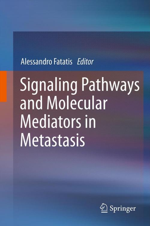 Cover of the book Signaling Pathways and Molecular Mediators in Metastasis by , Springer Netherlands