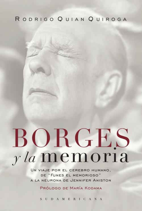 Cover of the book Borges y la memoria by Rodrigo Quian Quiroga, Penguin Random House Grupo Editorial Argentina